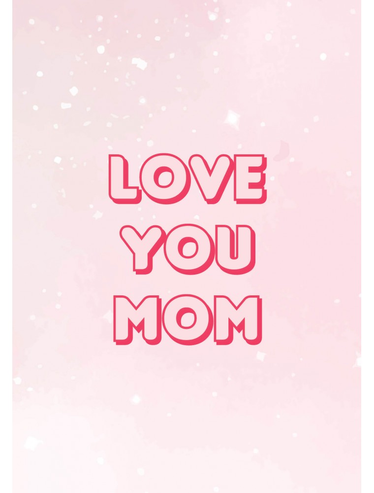 Love You Mom - Moederdag kaartje